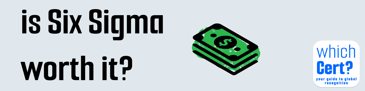 is six sigma worth it