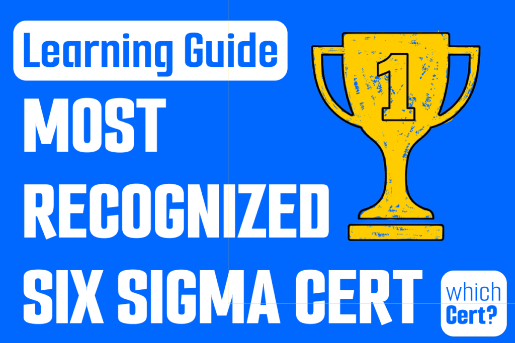 which six sigma certification is most recognized